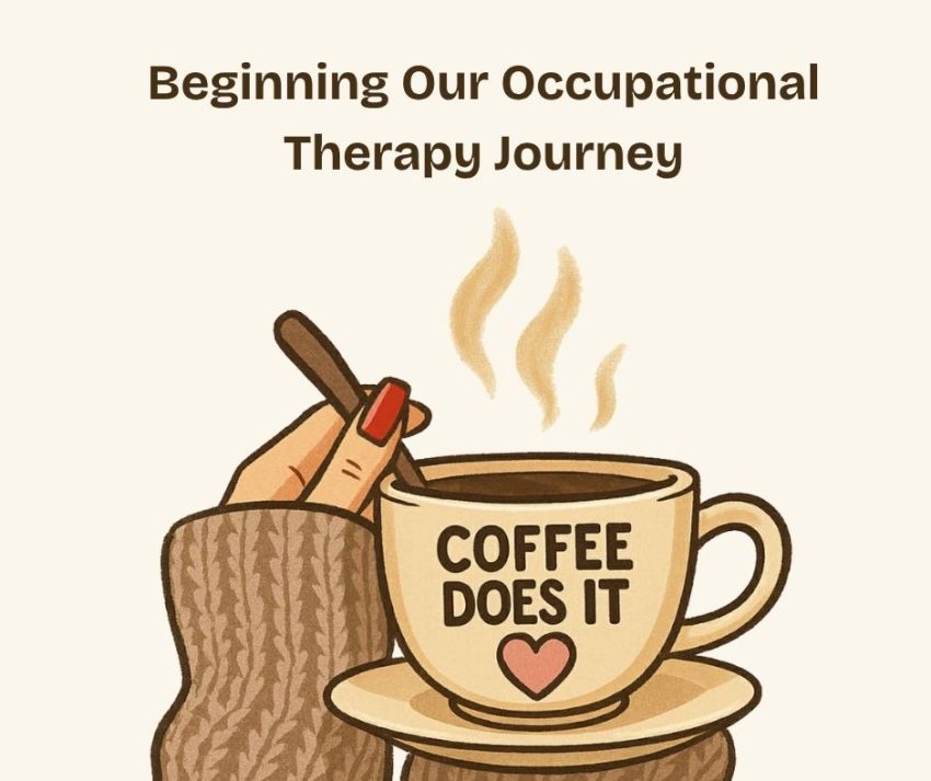 Beginning Our Occupation Therapy Journey